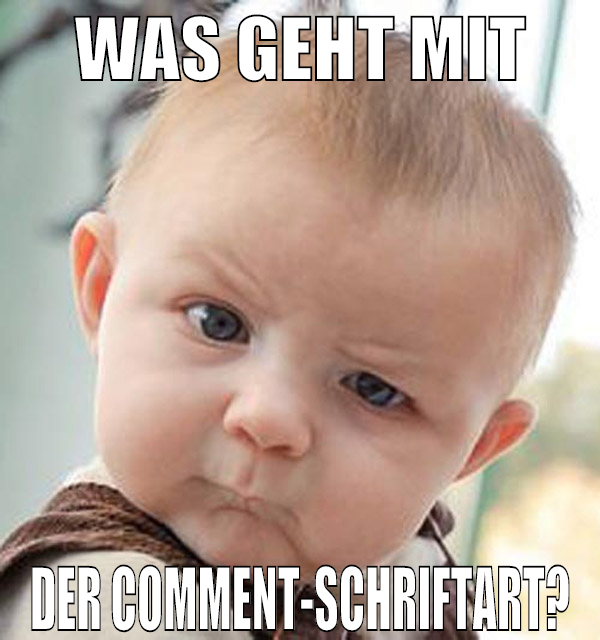 was geht mit der comment-schriftart?