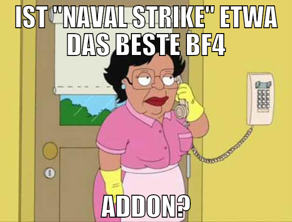 IST "NAVAL STRIKE" ETWA DAS BESTE BF4 ADDON?