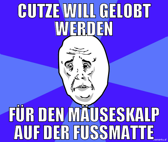 CUTZE WILL GELOBT WERDEN FÜR DEN MÄUSESKALP AUF DE
