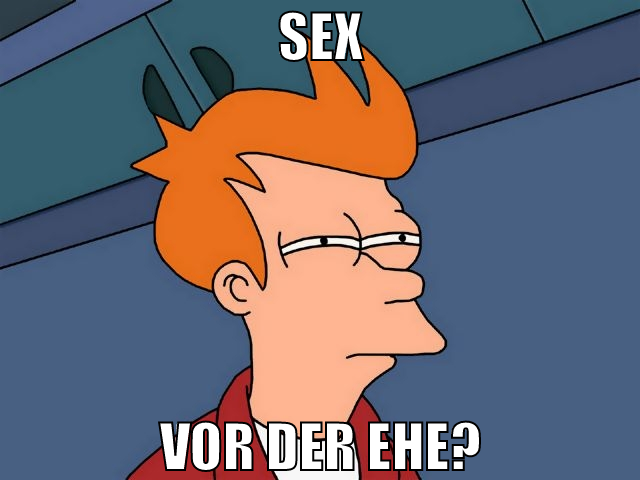 sex vor der ehe?