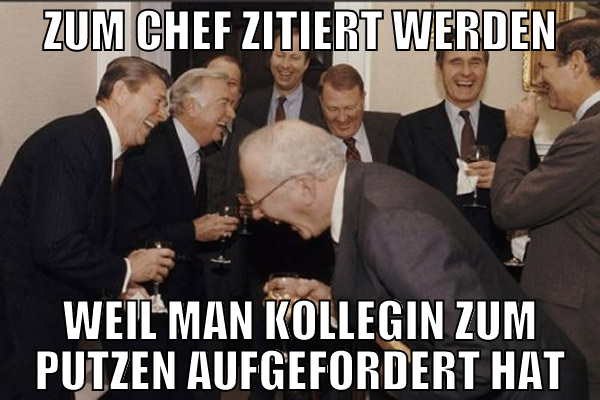 zum chef zitiert werden weil man kollegin zum putz
