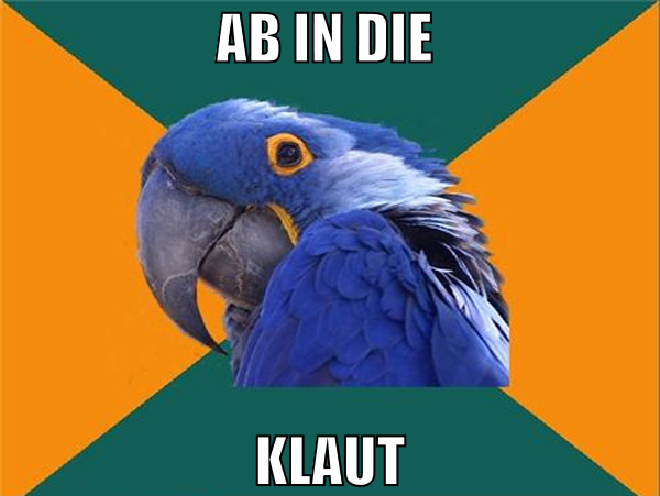 ab in die  klaut