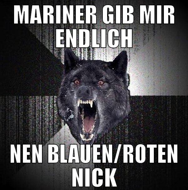 mariner gib mir endlich nen blauen/roten nick