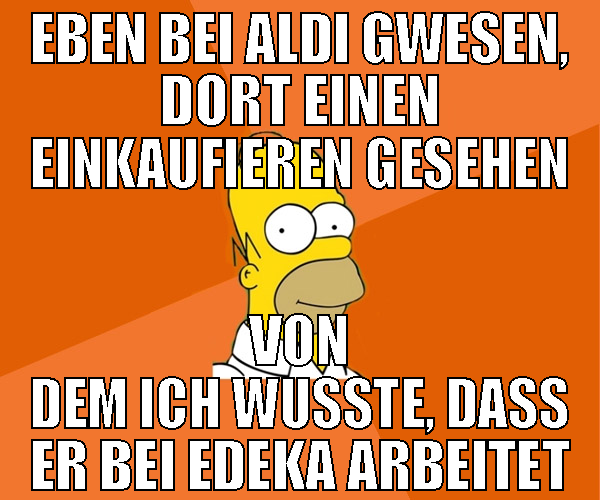 eben bei aldi gwesen, dort einen einkaufieren gese