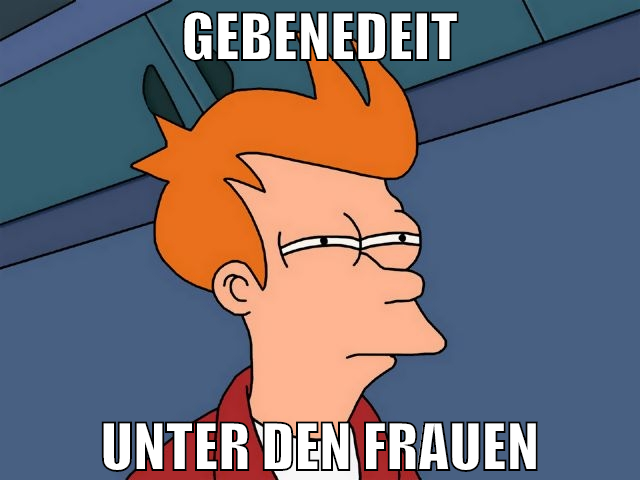 Gebenedeit unter den frauen