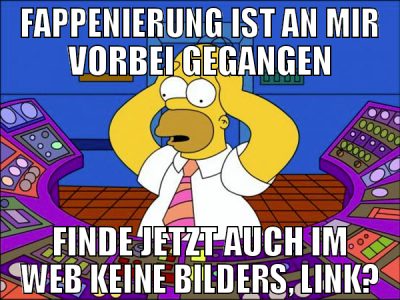 FAPPENIERUNG IST AN MIR VORBEI GEGANGEN FINDE JETZ