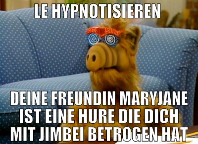 le hypnotisieren  deine freundin maryjane ist eine