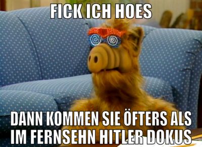fick ich hoes dann kommen sie öfters als im fernse