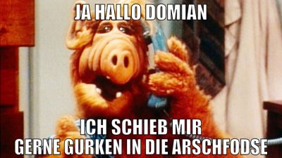 ja hallo domian ich schieb mir gerne gurken in die