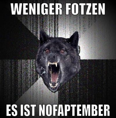 Weniger Fotzen es ist nofaptember