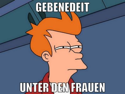 Gebenedeit unter den frauen