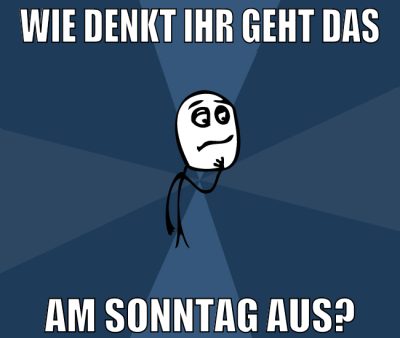 wie denkt ihr geht das am sonntag aus?
