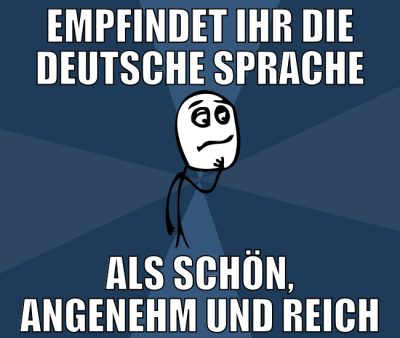 Empfindet ihr die deutsche sprache als schön, ange