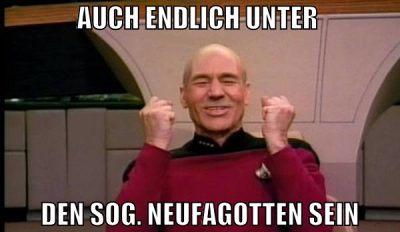 auch endlich unter  den sog. neufagotten sein