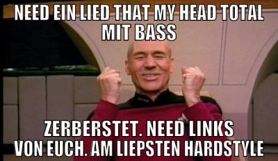 need ein lied that my head total mit bass zerberst