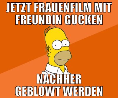 jetzt Frauenfilm mit freundin gucken nachher geblo