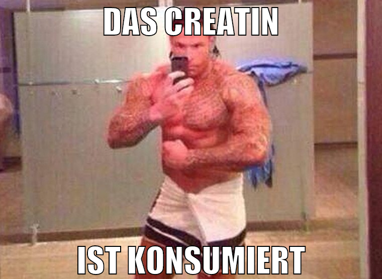das creatin ist konsumiert