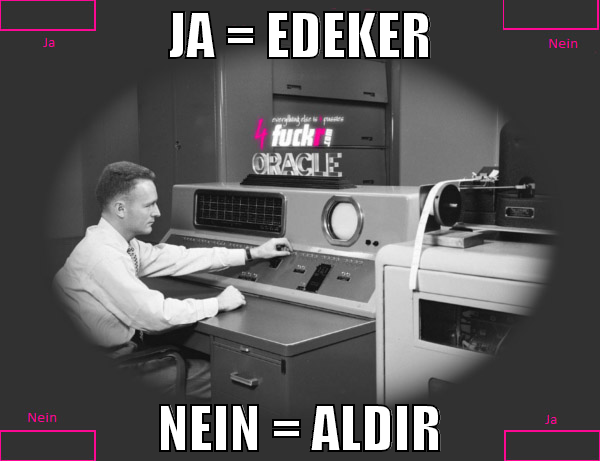 ja = edeker nein = aldir