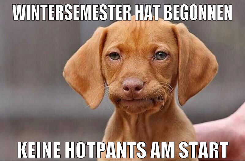 Wintersemester hat begonnen keine hotpants am star