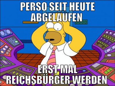 perso seit heute abgelaufen  erst mal reichsbürger