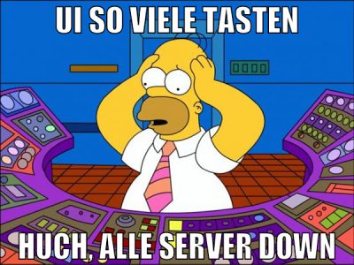 ui so viele tasten huch, alle server down