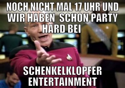 noch nicht mal 17 uhr und wir haben  schon party h