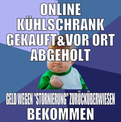 online kühlschrank gekauft&vor ort abgeholt geld w