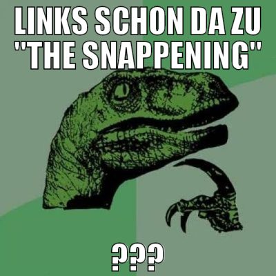 links schon da zu "The Snappening" ???