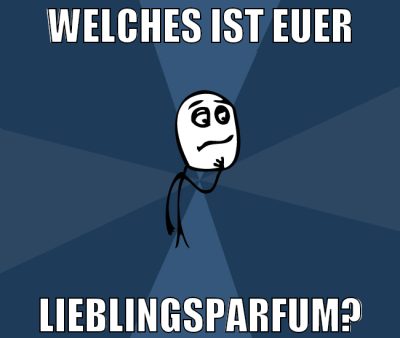 welches ist euer lieblingsparfum?