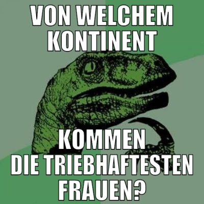 VON WELCHEM KONTINENT KOMMEN DIE TRIEBHAFTESTEN FR