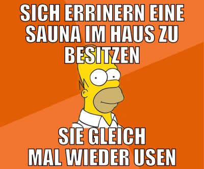 sich errinern eine sauna im haus zu besitzen sie g