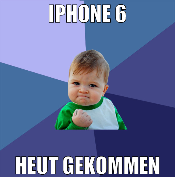 iphone 6 heut gekommen
