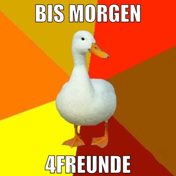 bis morgen 4freunde