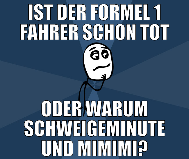 ist der formel 1 fahrer schon tot oder warum schwe