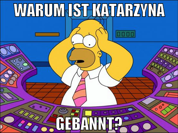 warum ist katarzyna gebannt?