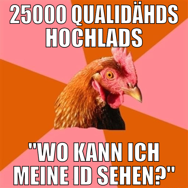 25000 qualidähds hochlads "wo kann ich meine Id se