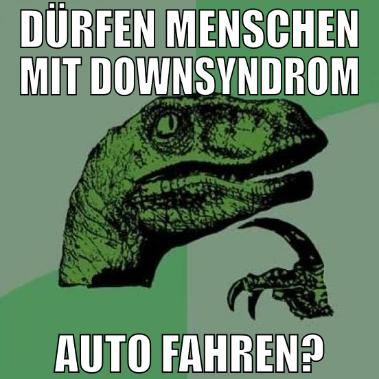 dürfen menschen mit downsyndrom auto fahren?