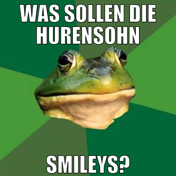 Was sollen die hurensohn smileys?