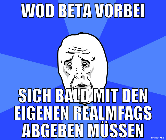 WoD beta vorbei sich bald mit den eigenen realmfag
