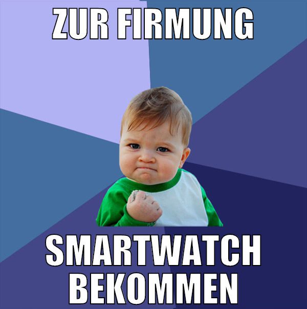 zur firmung smartwatch bekommen