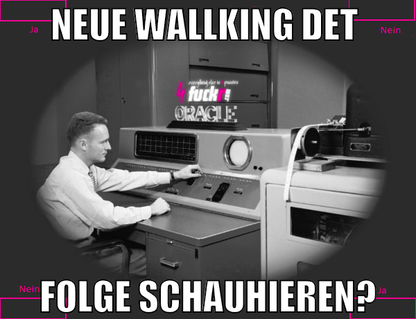 neue wallking det  folge schauhieren?