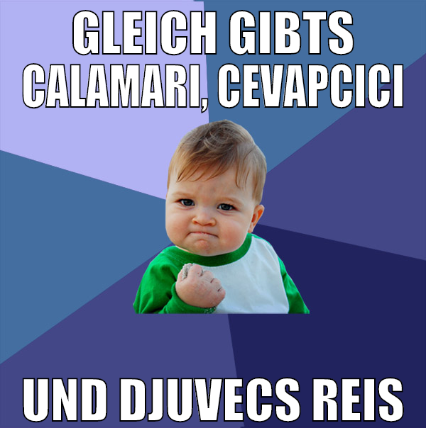 gleich gibts calamari, cevapcici und djuvecs reis