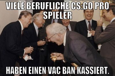 viele berufliche cs:go pro spieler haben einen vac