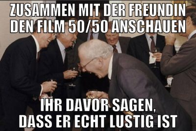 zusammen mit der Freundin den film 50/50 anschauen