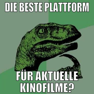 die beste plattform für aktuelle kinofilme?