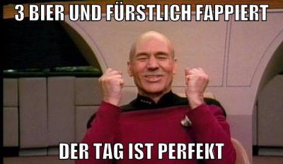 3 Bier und fürstlich Fappiert der tag ist perfekt
