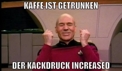 KAFFE IST GETRUNKEN DER KACKDRUCK INCREASED