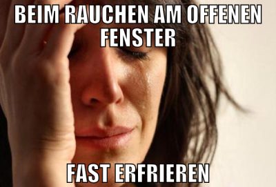 Beim Rauchen am offenen fenster fast erfrieren
