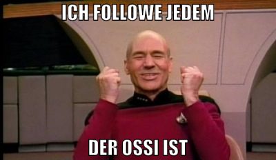 ich followe jedem der ossi ist