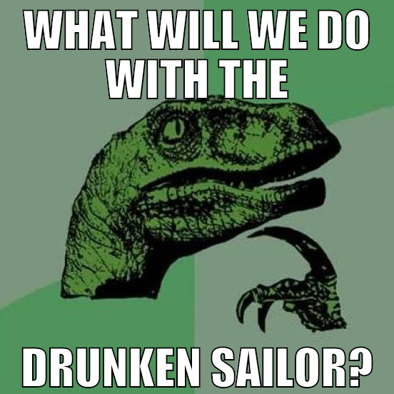 what will we do with the drunken sailor?